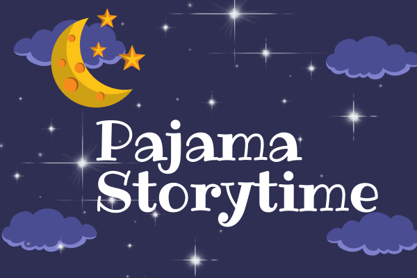 The words Pajama Storytime on a night sky