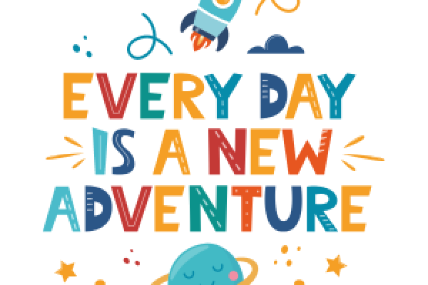 words every day is a new adventure in various colors with a rocket and saturn