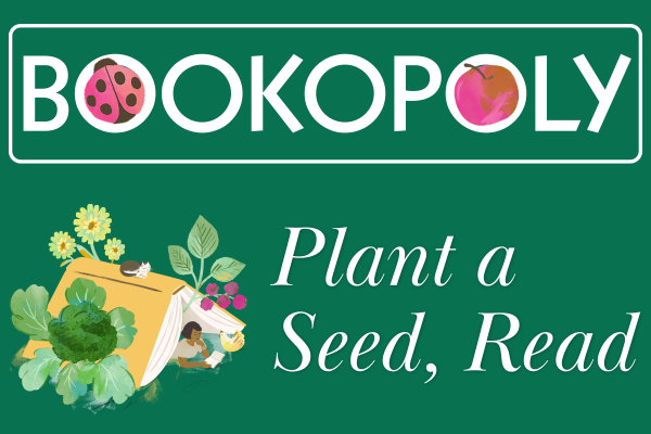 The words BOOKOPOLY are displayed in white letters on a green background with a ladybug and an apple integrated into the text. Below, the phrase "Plant a Seed, Read" is written in cursive with an illustration of an open book, a person reading inside, surrounded by plants and flowers.